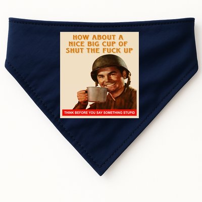 How About A Nice Big Cup of Shut The Fuck Up USA-Made Doggie Bandana