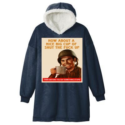 How About A Nice Big Cup of Shut The Fuck Up Hooded Wearable Blanket