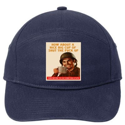 How About A Nice Big Cup of Shut The Fuck Up 7-Panel Snapback Hat