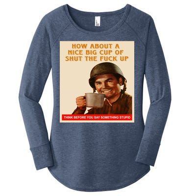 How About A Nice Big Cup of Shut The Fuck Up Women's Perfect Tri Tunic Long Sleeve Shirt