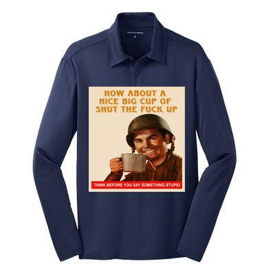 How About A Nice Big Cup of Shut The Fuck Up Silk Touch Performance Long Sleeve Polo