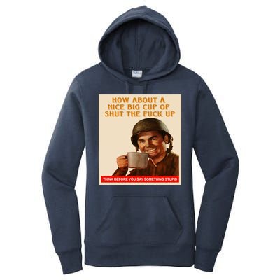 How About A Nice Big Cup of Shut The Fuck Up Women's Pullover Hoodie