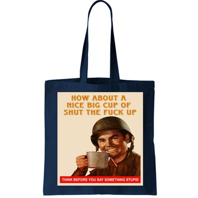 How About A Nice Big Cup of Shut The Fuck Up Bag