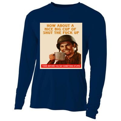How About A Nice Big Cup of Shut The Fuck Up Cooling Performance Long Sleeve Crew