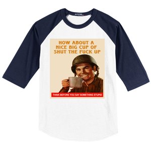 How About A Nice Big Cup of Shut The Fuck Up Baseball Sleeve Shirt