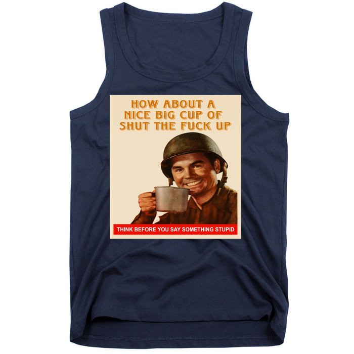 How About A Nice Big Cup of Shut The Fuck Up Tank Top