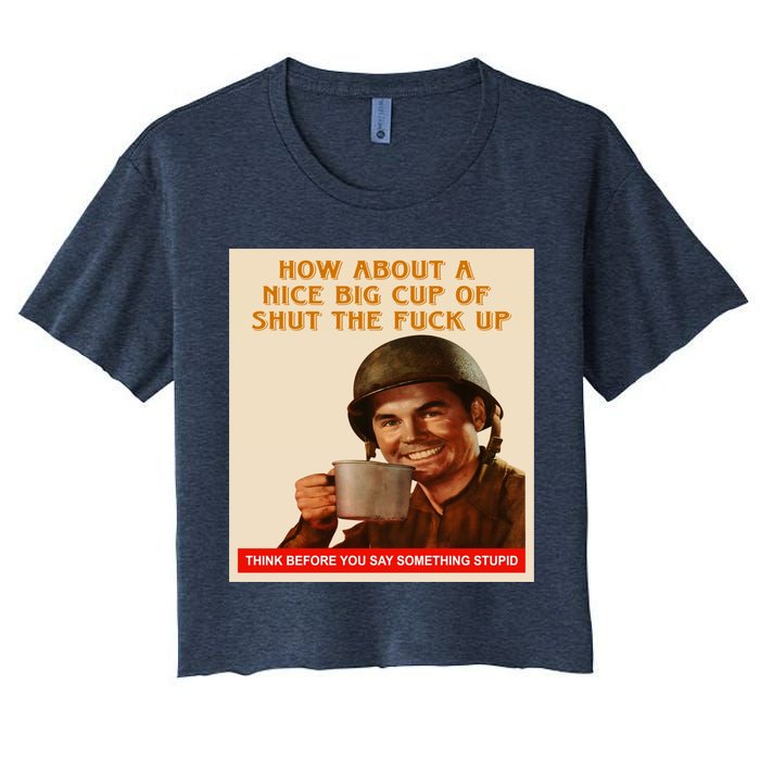 How About A Nice Big Cup of Shut The Fuck Up Crop Top