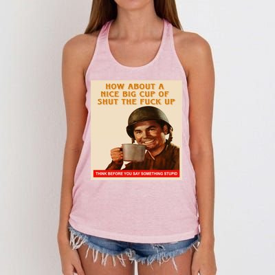 How About A Nice Big Cup of Shut The Fuck Up Women's Knotted Racerback Tank