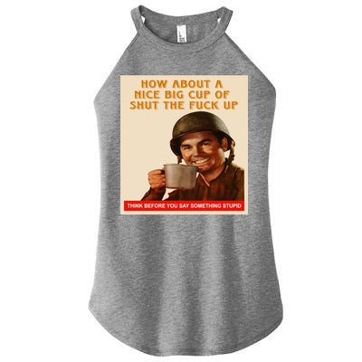 How About A Nice Big Cup of Shut The Fuck Up Women's Perfect Tri Rocker Tank