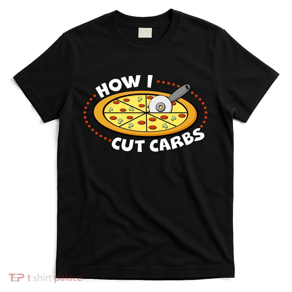 How I Cute Carbs T-Shirt