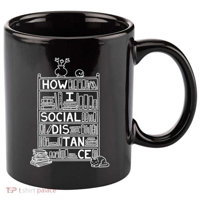 How I Social Distance Book Lover 11oz C Handle Ceramic Mug