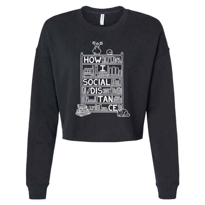 How I Social Distance Book Lover Cropped Pullover Crew