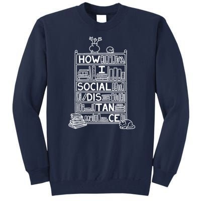 How I Social Distance Book Lover Tall Sweatshirt