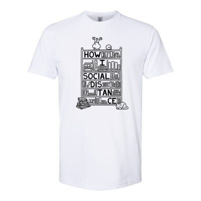 How I Social Distance Book Lover Softstyle® CVC T-Shirt