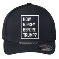 How Nipsey Before Trump? Flexfit Unipanel Trucker Cap