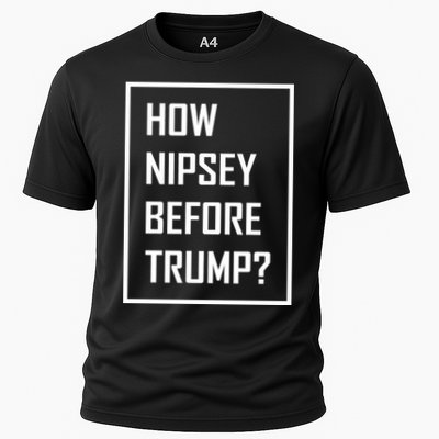 How Nipsey Before Trump? Performance Shirt