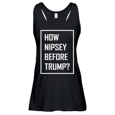 How Nipsey Before Trump? Ladies Essential Flowy Tank