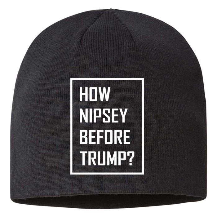How Nipsey Before Trump? Sustainable Beanie
