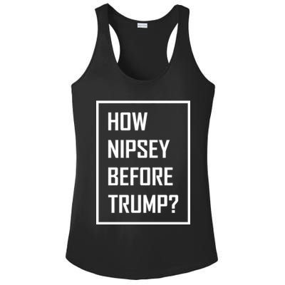 How Nipsey Before Trump? Ladies PosiCharge Competitor Racerback Tank