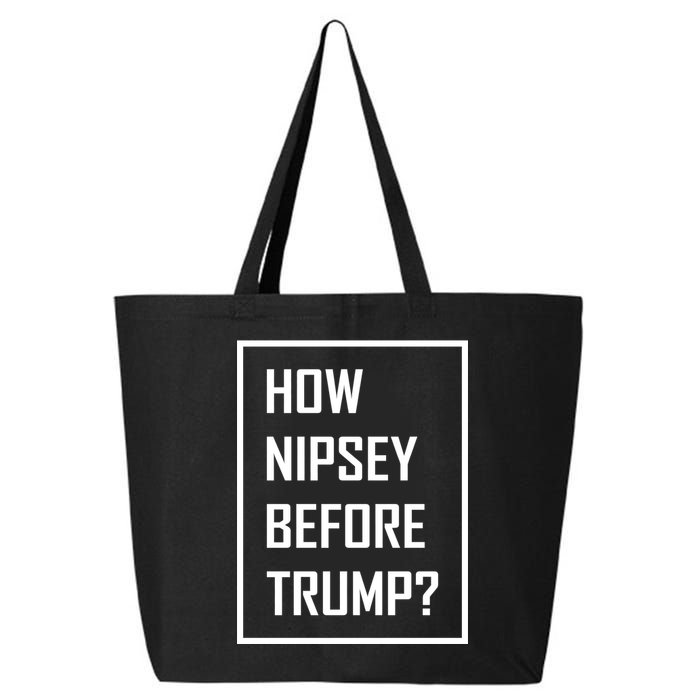 How Nipsey Before Trump? 25L Jumbo Tote