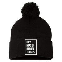 How Nipsey Before Trump? Pom Pom 12in Knit Beanie
