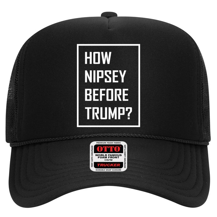 How Nipsey Before Trump? Trucker Hat