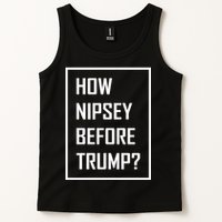 How Nipsey Before Trump? Tank Top