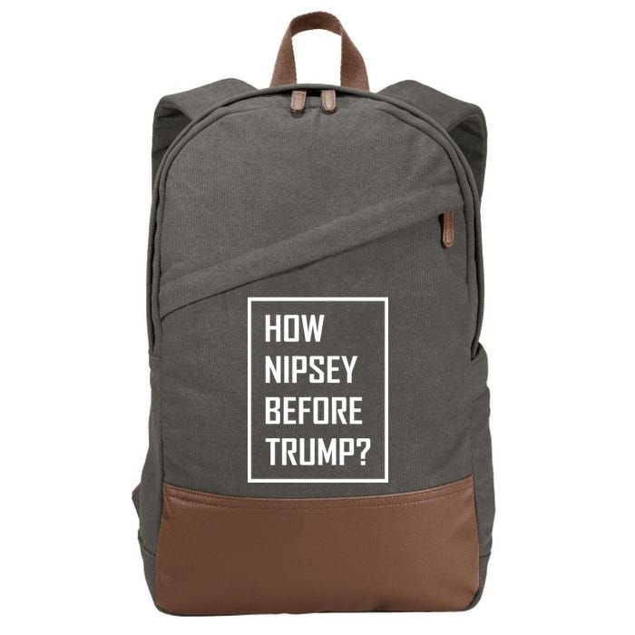 How Nipsey Before Trump? Cotton Canvas Backpack