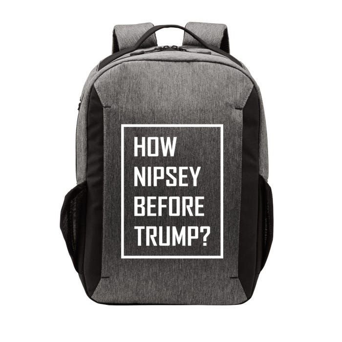 How Nipsey Before Trump? Vector Backpack