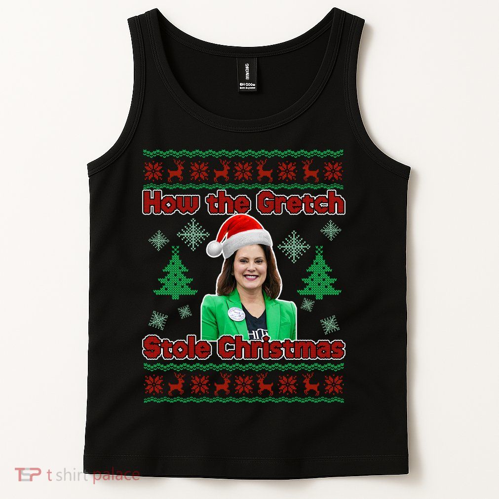 How The Gretch Stole Christmas Ugly Christmas Sweater Tank Top