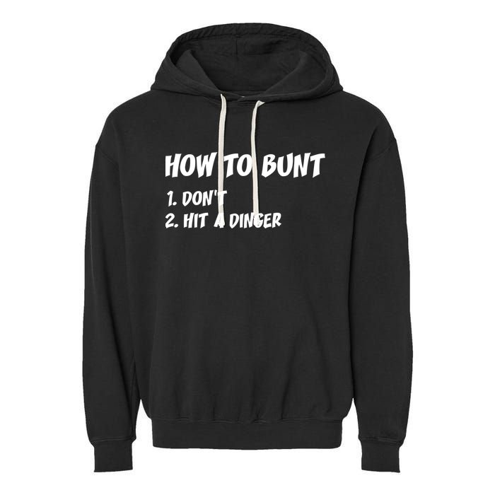 How To Bunt Don't Hit A Dinger Garment-Dyed Fleece Hoodie
