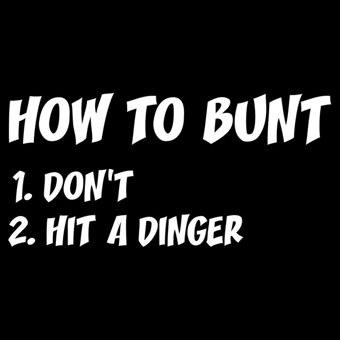How To Bunt Don't Hit A Dinger Performance Shirt