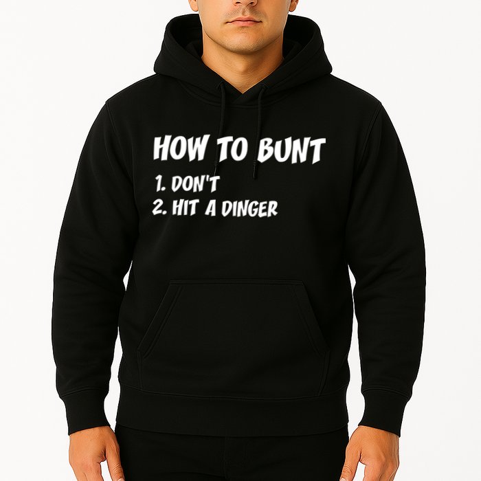 How To Bunt Don't Hit A Dinger Hoodie