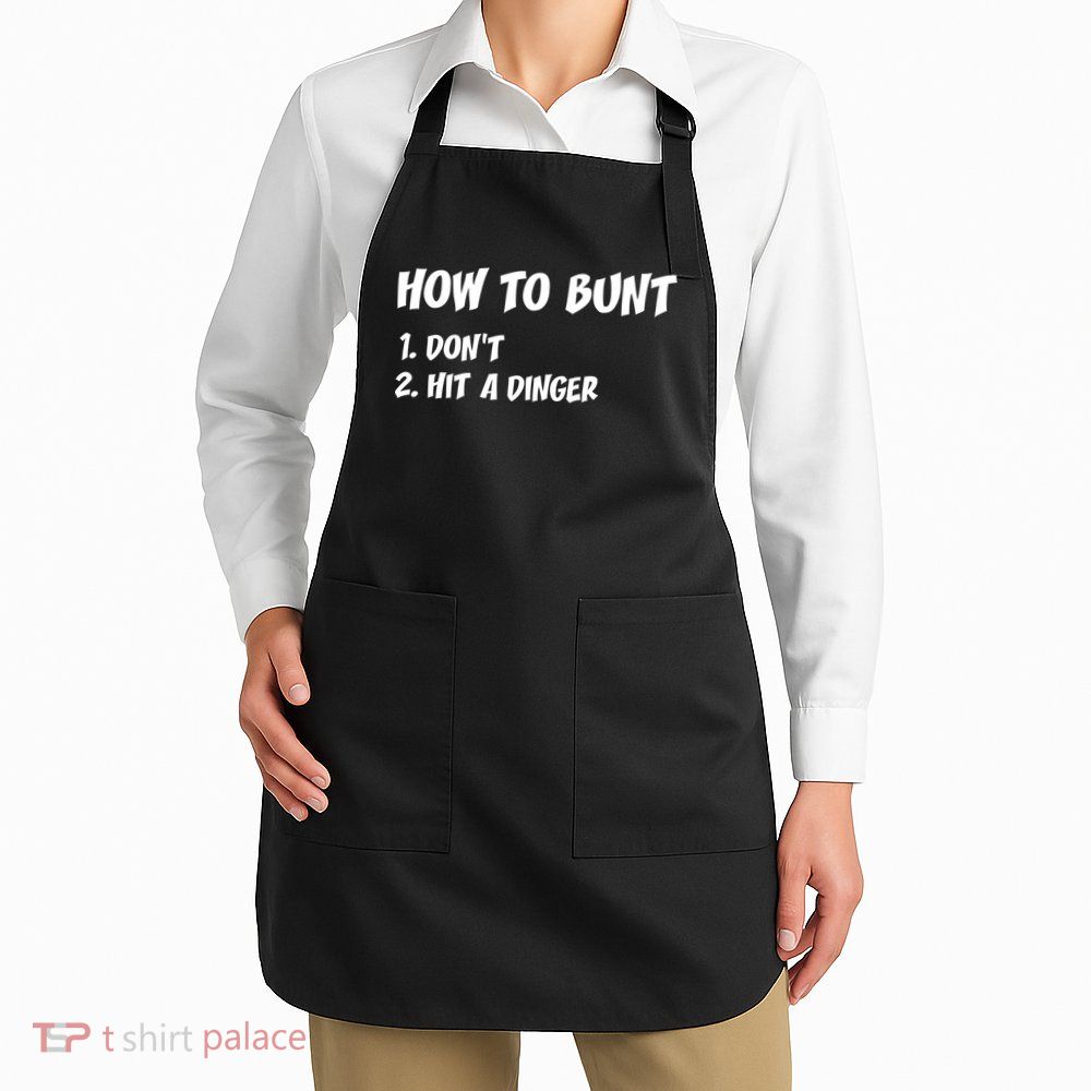 How To Bunt Don't Hit A Dinger Apron