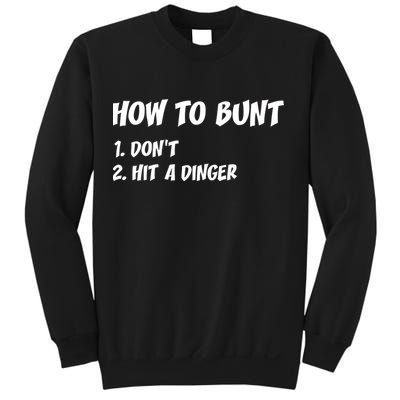 How To Bunt Don't Hit A Dinger Sweatshirt