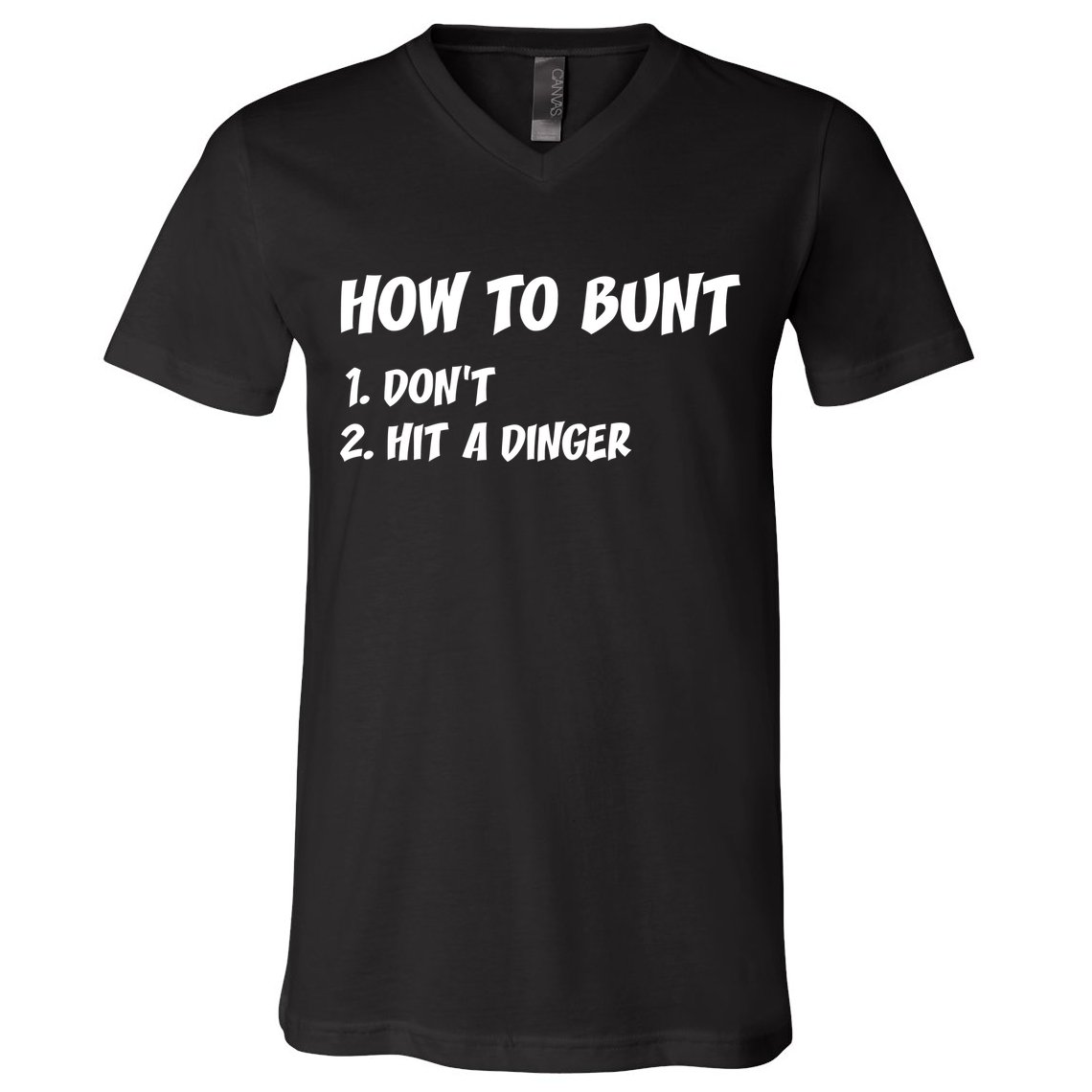 How To Bunt Don't Hit A Dinger V-Neck T-Shirt