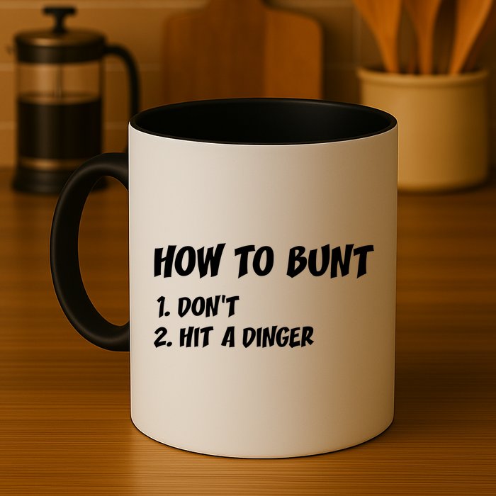 How To Bunt Don't Hit A Dinger Mug