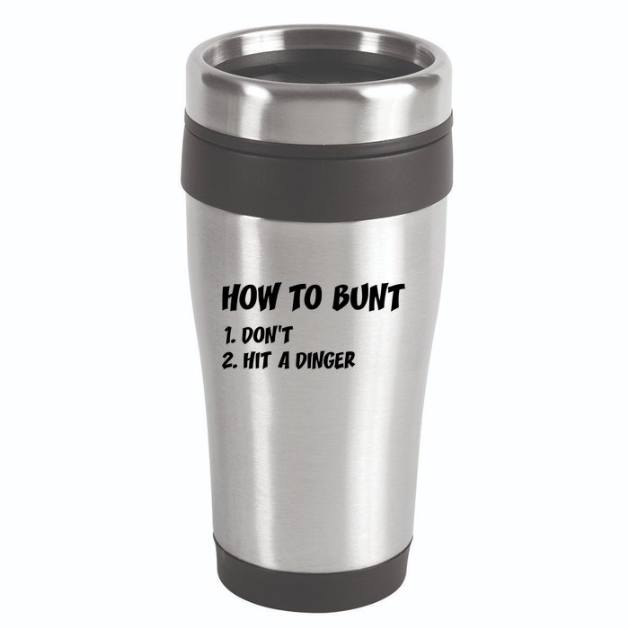 How To Bunt Don't Hit A Dinger 16oz Travel Tumbler