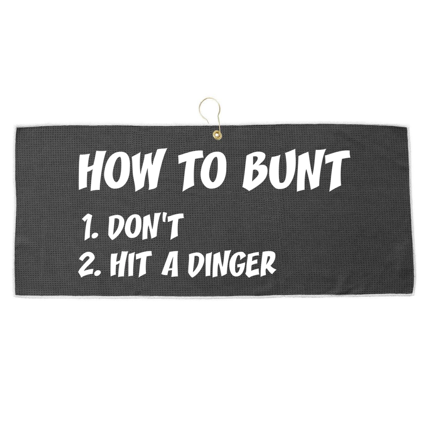How To Bunt Don't Hit A Dinger Large Microfiber Waffle Golf Towel