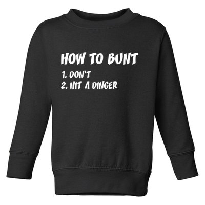 How To Bunt Don't Hit A Dinger Toddler Sweatshirt