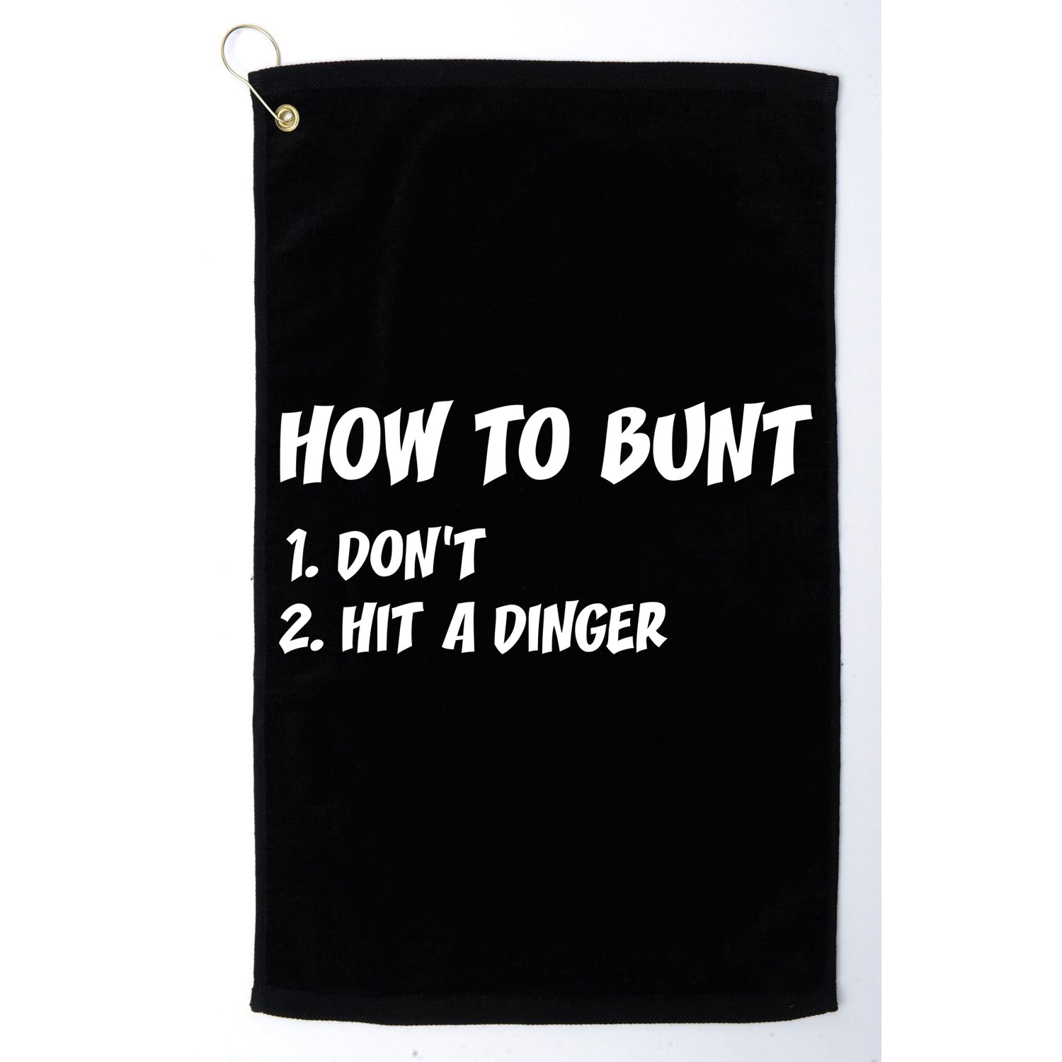 How To Bunt Don't Hit A Dinger Golf Towel