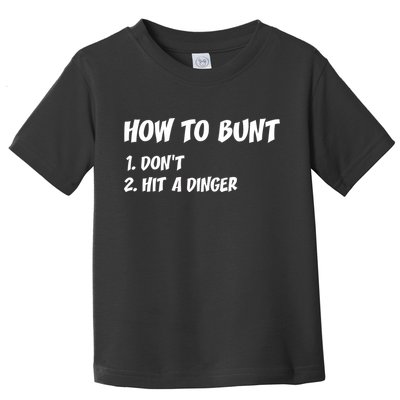 How To Bunt Don't Hit A Dinger Toddler T-Shirt