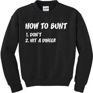 How To Bunt Don't Hit A Dinger Kids Sweatshirt