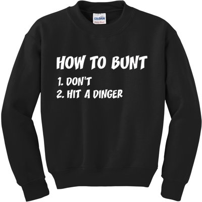 How To Bunt Don't Hit A Dinger Kids Sweatshirt