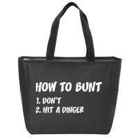 How To Bunt Don't Hit A Dinger Zip Tote Bag