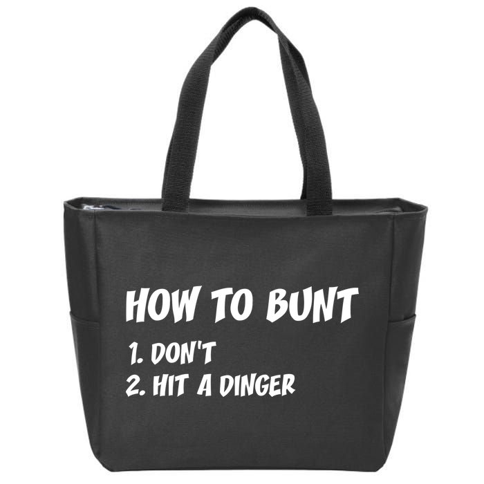 How To Bunt Don't Hit A Dinger Zip Tote Bag