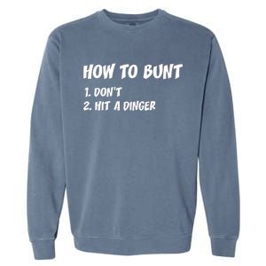 How To Bunt Don't Hit A Dinger Garment-Dyed Sweatshirt