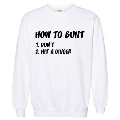 How To Bunt Don't Hit A Dinger Garment-Dyed Sweatshirt