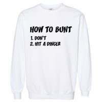How To Bunt Don't Hit A Dinger Garment-Dyed Sweatshirt