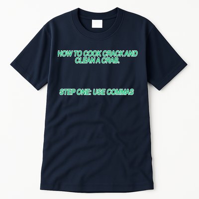 How To Cook Crack And Clean A Crab Use Commas Tall T-Shirt